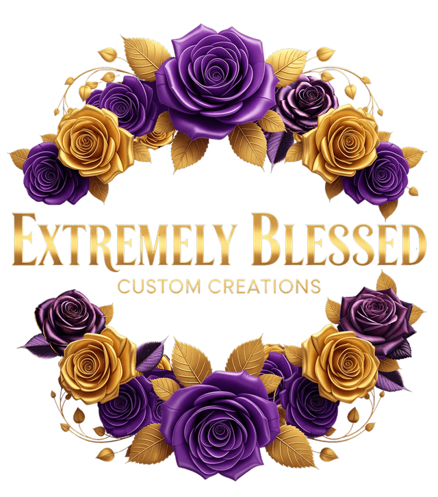 Extremely Blessed Custom Creations